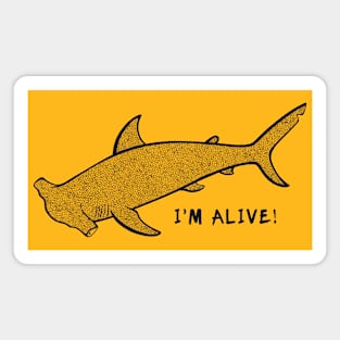 Hammerhead Shark - I'm Alive! - environment conscious animal design Magnet